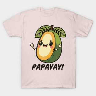 Papayay! T-Shirt